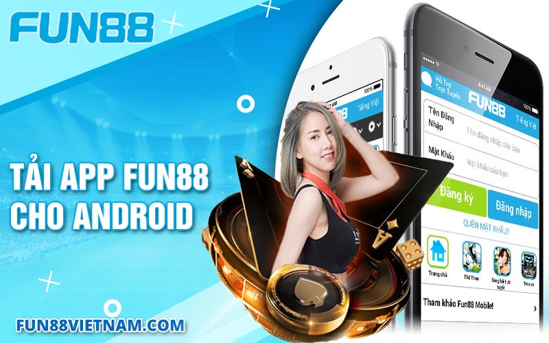 Tải app Fun88 cho hệ điều hành Android